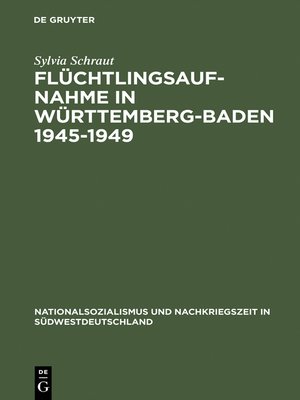 cover image of Flüchtlingsaufnahme in Württemberg-Baden 1945–1949